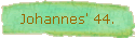 Johannes' 44.