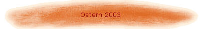 Ostern 2003
